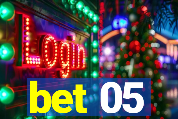 bet 05
